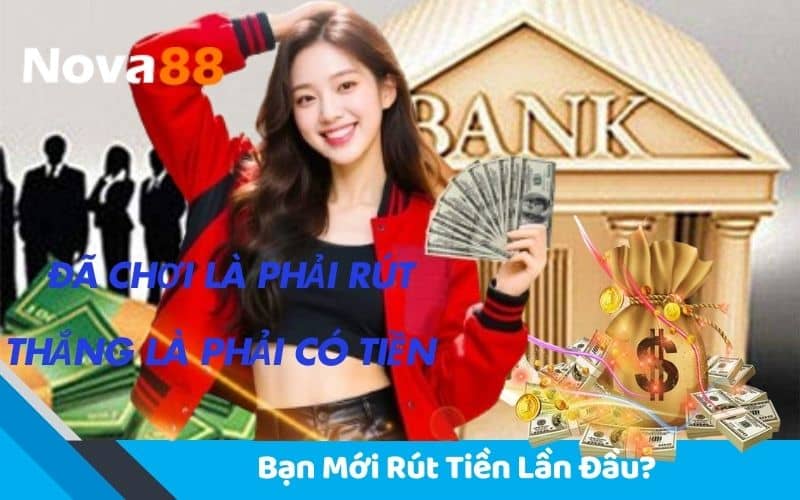 Bí quyết rút tiền NOVA88 thành công 100%