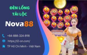 Đèn Lồng Tài Lộc - Siêu Phẩm Quay Hũ Không Thể Bỏ Qua Tại NOVA88