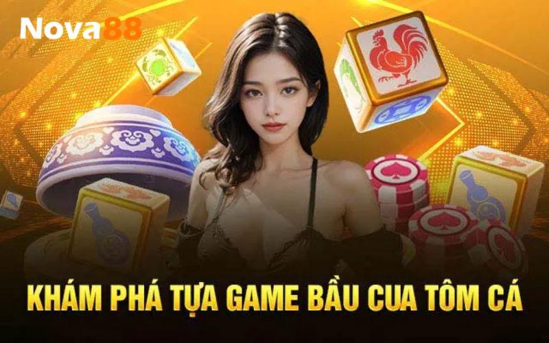Giới thiệu Bầu Cua Online tại NOVA88