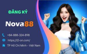 Hướng Dẫn Đăng Ký NOVA88 Nhanh Nhất – Chỉ 3 Bước Là Xong!