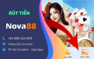 Hướng Dẫn Rút Tiền NOVA88 - An Toàn Và Không Lo Mất Phí