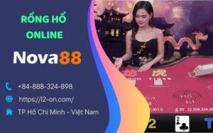 Khám Phá Rồng Hổ Online Tại NOVA88 - Trò Chơi Siêu Hấp Dẫn