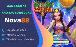 Kho Báu Long Cung - Siêu Phẩm Bắn Cá Trực Tuyến Tại NOVA88