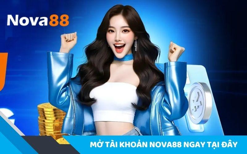 Truy cập ngay trang chủ và mở tài khoản NOVA88