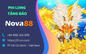 Phi Long Tàng Bảo - Siêu Phẩm Săn Rồng Đổi Thưởng Tại NOVA88