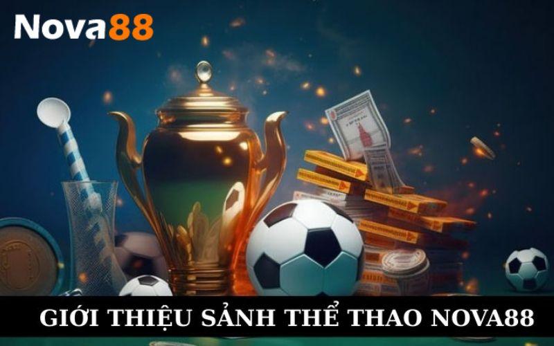 Thể Thao NOVA88 - Thỏa mãn đam mê, nhân đôi lợi nhuận